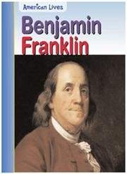 Imagen de archivo de Benjamin Franklin (American Lives) a la venta por More Than Words