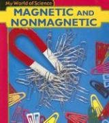 Stock image for Magnetic and Nonmagnetic (Heinemann First Library) for sale by Front Cover Books