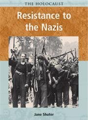 Stock image for Resistance to the Nazis (The Holocaust) for sale by HPB-Diamond