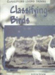 Beispielbild fr Classifying Birds zum Verkauf von Better World Books