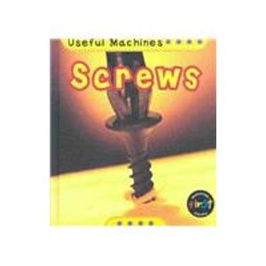 Screws (Useful Machines) (9781403436641) by Oxlade, Chris