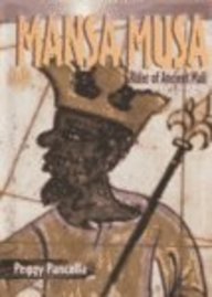 Beispielbild fr Mansa Musa: Ruler of Ancient Mali (Historical Biographies) zum Verkauf von SecondSale