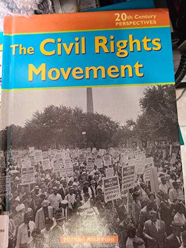 The Civil Rights Movement (20th Century Perspectives) (9781403438058) by Anderson, Michael