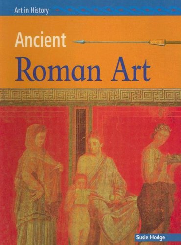 Stock image for Ancient Roman Art (Art in History) for sale by Half Price Books Inc.