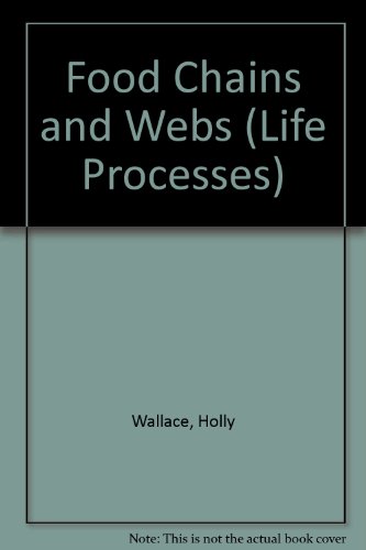 Beispielbild fr Food Chains and Webs (Life Processes) zum Verkauf von Half Price Books Inc.
