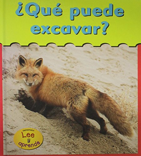 Que puede excavar? (Heinemann Lee Y Aprende/Heinemann Read and Learn (Spanish)) (Spanish Edition) (9781403443892) by Whitehouse, Patricia