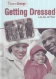 Stock image for Getting Dressed : Long Ago and Today for sale by Better World Books
