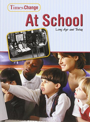 Stock image for At School : Long Ago and Today for sale by Better World Books