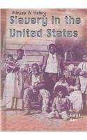 Slavery in the United States (Witness to History) (9781403445704) by Barr, Gary E.