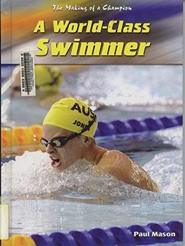 Imagen de archivo de A World-Class Swimmer a la venta por Better World Books