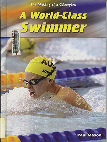 Stock image for A World-Class Swimmer for sale by Better World Books