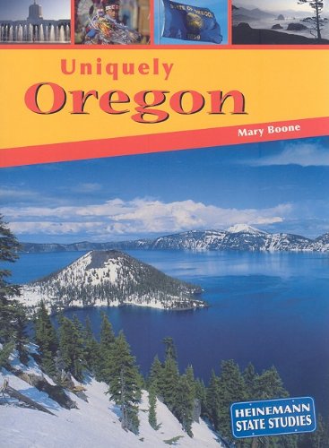 Uniquely Oregon (Heinemann State Studies) (9781403447289) by Boone, Mary