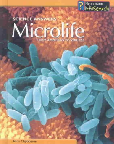 Microlife: From Amoebas to Viruses (Science Answers) (9781403447685) by Claybourne, Anna