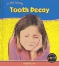 Tooth Decay (Heinemann First Library) (9781403448279) by Royston, Angela