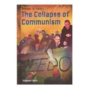 Stock image for The Collapse of Communism (Witness to History) for sale by Front Cover Books