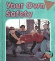 Beispielbild fr Your Own Safety zum Verkauf von Better World Books: West