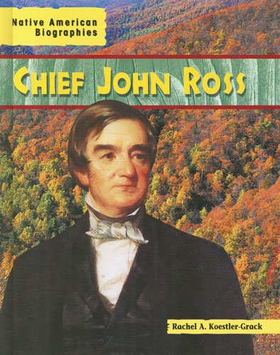 Stock image for Chief John Ross (Native American Biographies) for sale by Front Cover Books
