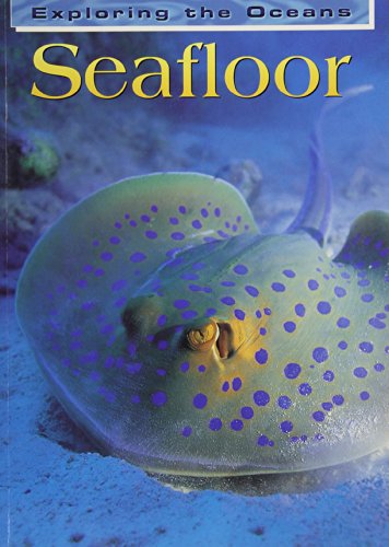 Seafloor (Exploring the Oceans) (9781403451323) by Woodward, John