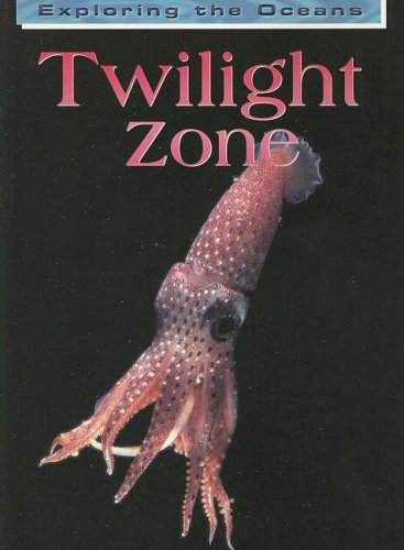 Twilight Zone (Exploring the Oceans) (9781403451354) by Woodward, John