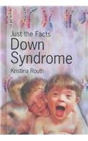 Beispielbild fr Down Syndrome (Just the Facts (Heinemann)) zum Verkauf von Library House Internet Sales