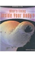 Beispielbild fr What's Living Inside Your Body? zum Verkauf von Better World Books