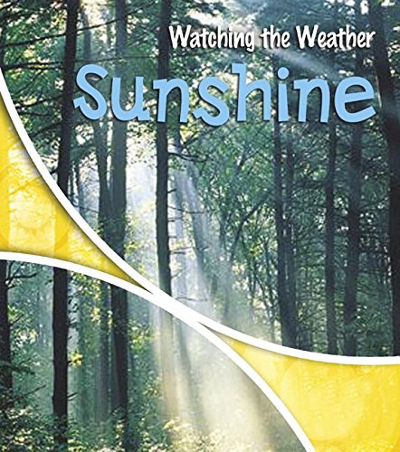 Sunshine (Watching the Weather) (9781403456762) by Miles, Elizabeth
