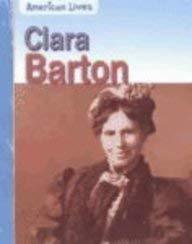 Imagen de archivo de Clara Barton (American Lives: American Women) a la venta por Ergodebooks