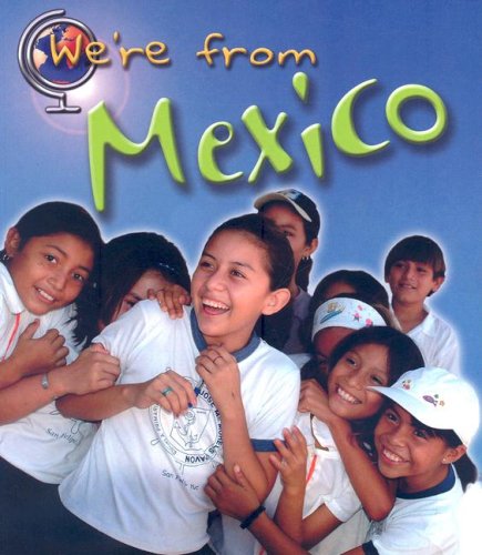 Beispielbild fr Mexico (We're From . . .) zum Verkauf von Wonder Book