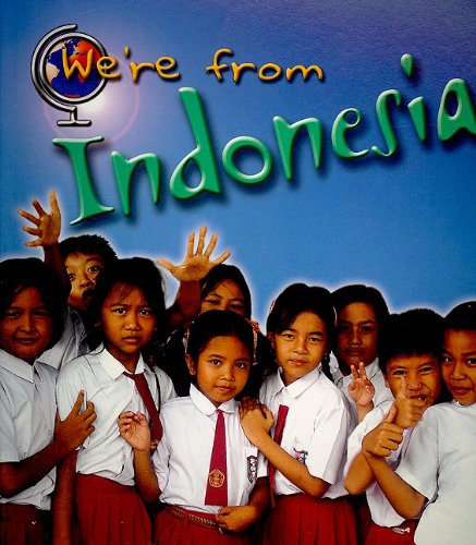Stock image for Indonesia (We're From . . .) for sale by Wonder Book
