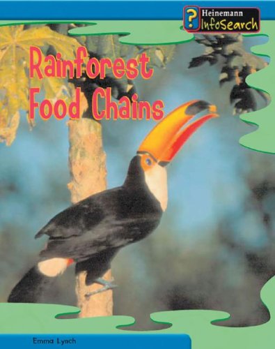 9781403458582: Rainforest Food Chains (Heinemann InfoSearch, Food Webs)