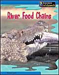 Imagen de archivo de River Food Chains (Heinemann InfoSearch, Food Webs) a la venta por More Than Words