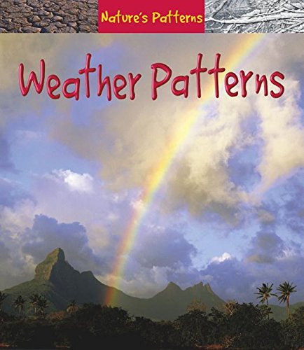 9781403458872: Weather Patterns (Nature's Patterns)