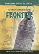 Stock image for The History and Activities of the Frontier for sale by ThriftBooks-Dallas