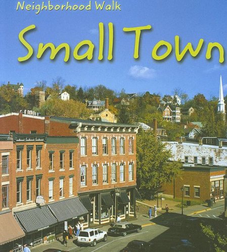 Beispielbild fr Small Town (Neighborhood Walk) zum Verkauf von Goodwill of Colorado