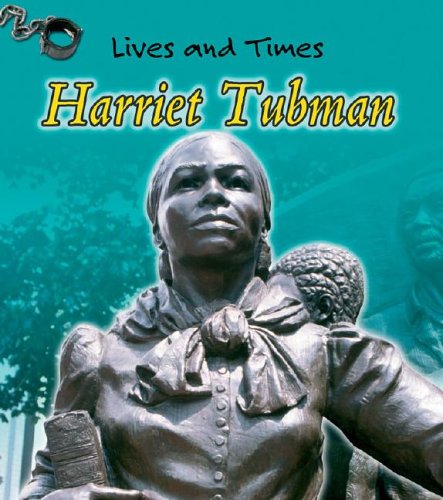 Harriet Tubman (Lives And Times) (9781403463531) by Lynch, Emma