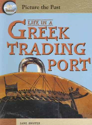 9781403464514: Life In A Greek Trading Port (Picture the Past)