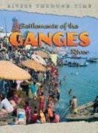 Beispielbild fr Settlements of the Ganges River zum Verkauf von Better World Books