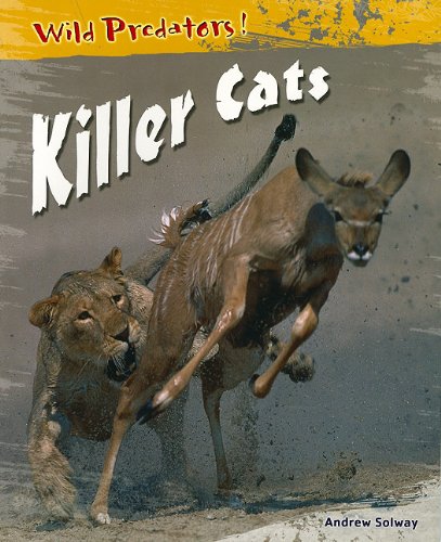 Killer Cats (Wild Predators) (9781403465719) by Solway, Andrew