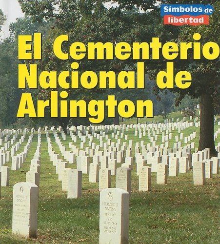 Imagen de archivo de El Cementerio Nacional de Arlington (Simbolos De Libertad/symbols of F a la venta por Hawking Books