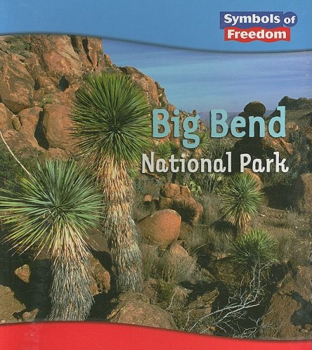 Big Bend National Park (Symbols of Freedom: National Parks) (9781403467041) by Hall, M. C.