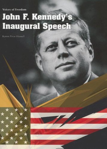 9781403468109: John F. Kennedy's Inaugural Speech (Voices of Freedom)