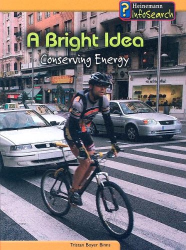 9781403468444: A Bright Idea: Conserving Energy (You Can Save the Planet)