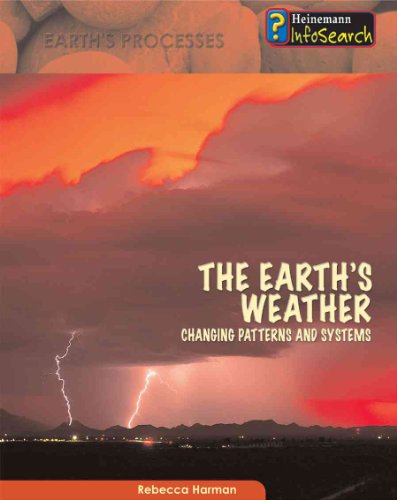 Stock image for The Earth's Weather: Changing Patterns and Systems (Earth's Processes) for sale by Booksavers of MD