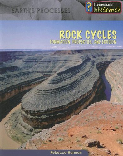 Stock image for Rock Cycles : Formation, Properties and Erosion for sale by Better World Books