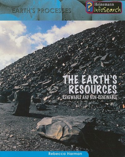 Stock image for The Earth's Resources: Renewable and Non-Renewable (Earth's Processes) for sale by Friends of the Brownsburg Public Library