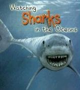 Stock image for Watching Sharks in the Ocean (Wild World) for sale by HPB Inc.