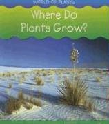 9781403473677: Where Do Plants Grow? (World of Plants)
