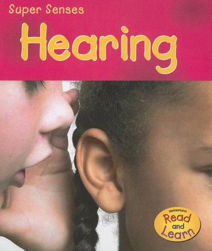 Hearing (Heinemann Read & Learn) (9781403473752) by Mackill, Mary