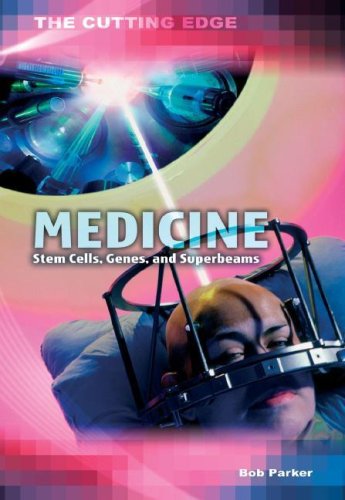 Medicine: Stem Cells, Genes, and Super-beams (The Cutting Edge) (9781403474285) by Rooney, Anne