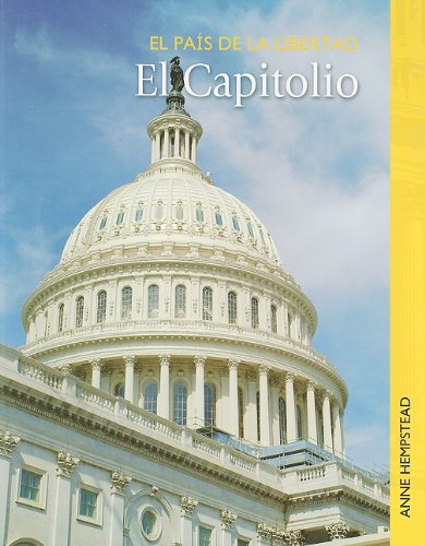 Stock image for El Capitolio/the U.s. Capitol: El Pais De La Libertad (El Paris De La Libertad/land of the Free) (Spanish Edition) for sale by Dream Books Co.